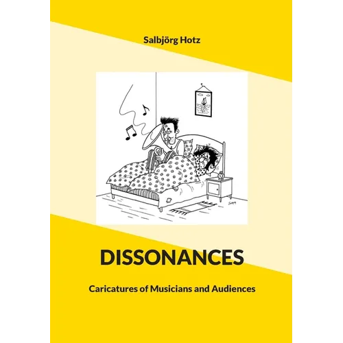 Dissonances: Caricatures of Musicians and Audiences - Paperback