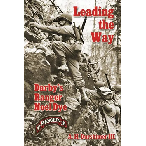 Leading the Way: Darby's Ranger Noel Dye - Paperback