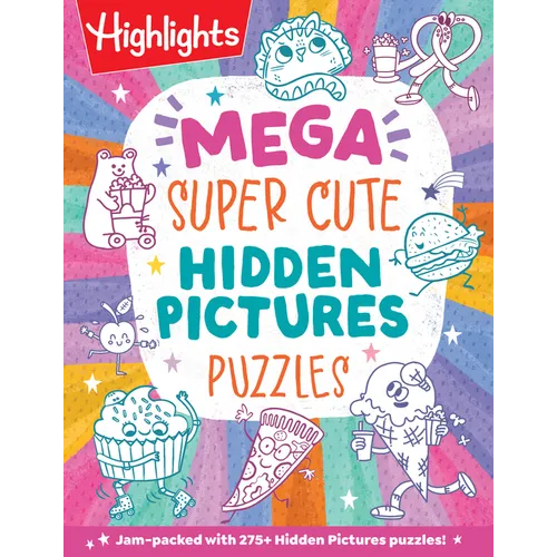 Mega Super Cute Hidden Pictures Puzzles: The Biggest and Cutest Book of Picture Puzzles Ever Featuring Thousands of Adorable Hidden Objects for Kids 6 - Paperback
