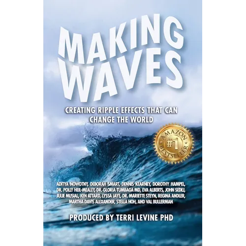 Making Waves: Creating Ripple Effects That Can Change The World - Paperback