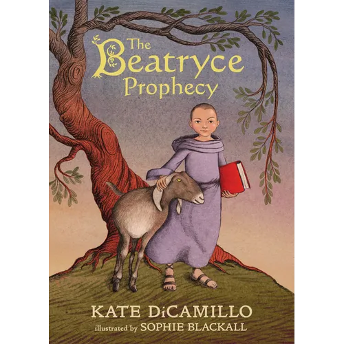 The Beatryce Prophecy: (A Medieval Tale of Courage, Fate, and Destiny - A Middle-Grade Novel for Kids Ages 8-12 in Grades 3-7) - Hardcover