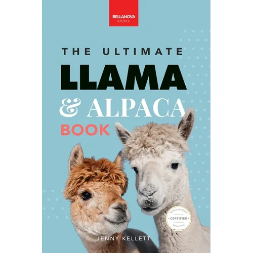 Llamas & Alpacas The Ultimate Llama & Alpaca Book: 100+ Amazing Llama & Alpaca Facts, Photos, Quiz + More - Paperback