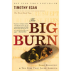 The Big Burn: Teddy Roosevelt and the Fire That Saved America - Paperback