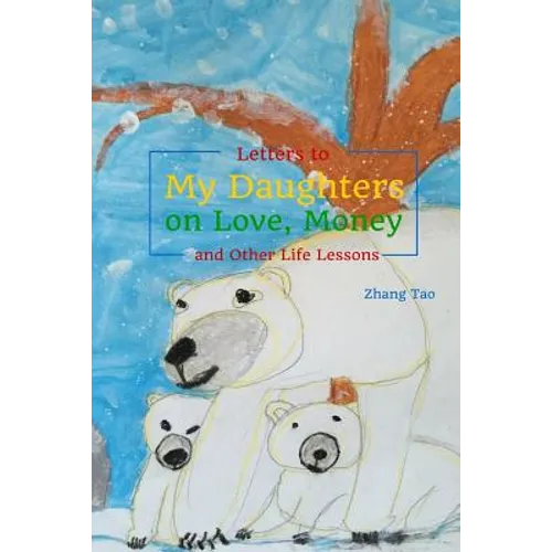 Letters To My Daughters on Love, Money and Other Life Lessons - Paperback