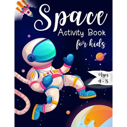 Space Activity Book for Kids Ages 4-8: Space Mazes Game, Cut and Glue Game and Coloring Page - Paperback