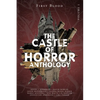 Castle of Horror Anthology Volume One: A Collection of Stories from the Minds behind the Castle of Horror Podcast - Paperback