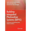 Building-Integrated Photovoltaic Systems (Bipvs): Performance and Modeling Under Outdoor Conditions - Paperback