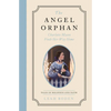 The Angel Orphan: Charlotte Mason Finds Her Way Home - Tales of Boldness and Faith - Book 1 - Paperback