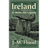 Ireland: Its Myths and Legends - Paperback