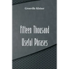 Fifteen Thousand Useful Phrases - Paperback