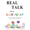 Real Talk About LGBTQIAP: Lesbian, Gay, Bisexual, Transgender, Queer, Intersex, Asexual, and Pansexual - Paperback