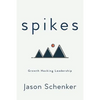 Spikes: Growth Hacking Leadership - Paperback