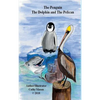 The Penguin, The Dolphin and The Pelican - Hardcover