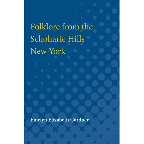 Folklore from the Schoharie Hills, New York - Hardcover