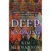Deep Knowing: Entering the Realm of Non-Ordinary Intelligence - Paperback