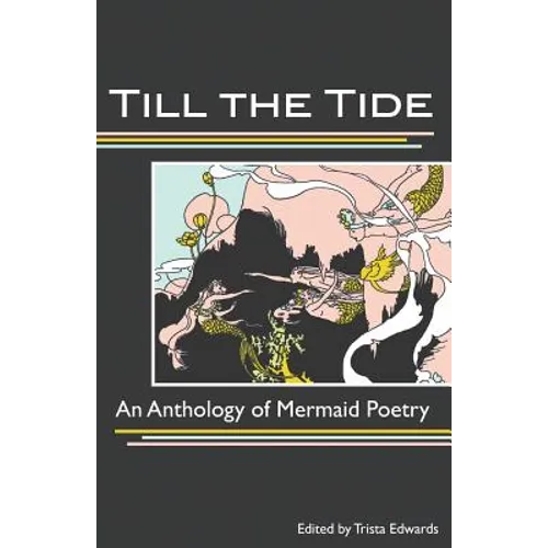 Till the Tide: An Anthology of Mermaid Poetry - Paperback