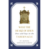 What the Heart of Jesus Does and Says in the Tabernacle - Paperback