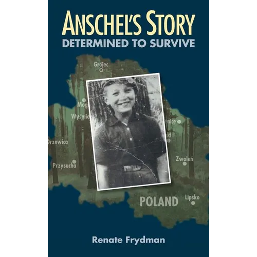 Anschel's Story: Determined to Survive - Hardcover