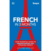 French in 3 Months with Free Audio App: Your Essential Guide to Understanding and Speaking French - Paperback