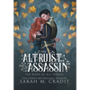The Altruist and the Assassin: A Standalone Fated Love Fantasy Romance - Hardcover