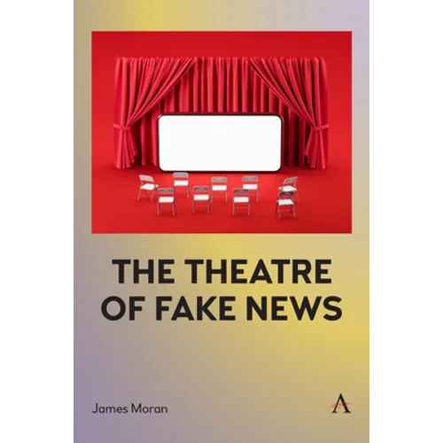 The Theatre of Fake News - Paperback
