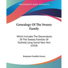Genealogy Of The Swasey Family: Which Includes The Descendants Of The Swezey Families Of Outhold, Long Island New York (1910) - Paperback