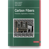 Carbon Fibers: Manufacturing, Application, Processing - Hardcover