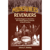 Moonshiners & Revenuers: From Bootleggers to Arsonists - Atf's Battle Against Criminals in North Carolina - Hardcover
