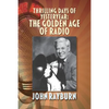 Thrilling Days of Yesteryear: The Golden Age of Radio - Paperback