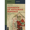 Handbook of Arthurian Romance: King Arthur's Court in Medieval European Literature - Paperback