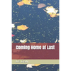 Coming Home at Last - Paperback