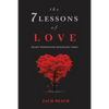 The 7 Lessons of Love: Heart Wisdom for Troubling Times - Paperback