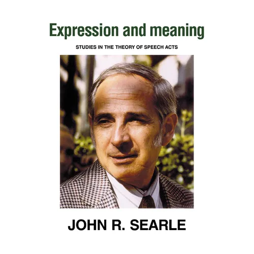 Expression and Meaning: Studies in the Theory of Speech Acts - Paperback