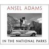 Ansel Adams in the National Parks: Photographs from America's Wild Places - Hardcover