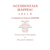 ACCIDENTALS HAPPEN! A Compilation of Scales for Saxophone Twenty-Six Scales in All Key Signatures: Major & Minor, Modes, Dominant 7th, Pentatonic & Et - Paperback
