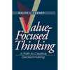 Value-Focused Thinking: A Path to Creative Decisionmaking - Paperback