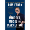 Mindset, Model and Marketing!: The Proven Strategies to Transform and Grow Your Real Estate Business - Paperback
