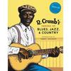 R. Crumb's Heroes of Blues, Jazz & Country [With CD Audio] - Hardcover