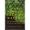 The Hidden Half of Nature: The Microbial Roots of Life and Health - Paperback