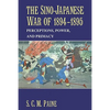 The Sino-Japanese War of 1894 1895: Perceptions, Power, and Primacy - Paperback