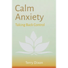 Calm Anxiety: Taking Back Control - Paperback