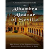 The Alhambra and the Alcázar of Seville: The History of the Famous Fortresses Constructed by the Moors in Spain - Paperback