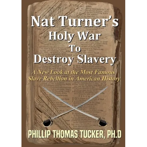 Nat Turner's Holy War To Destroy Slavery - Paperback