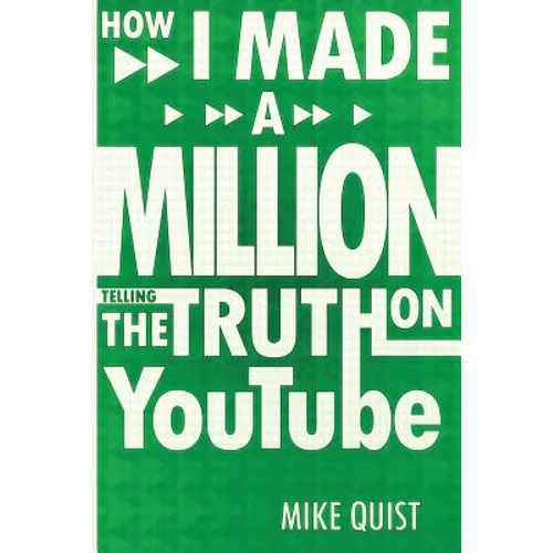 How I Made a Million Telling the Truth on Youtube - Paperback