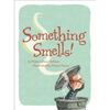 Something Smells! - Hardcover
