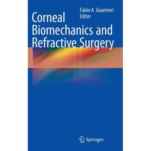 Corneal Biomechanics and Refractive Surgery - Hardcover