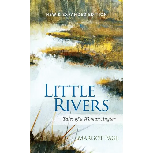 Little Rivers: Tales of a Woman Angler - Hardcover