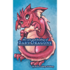 The Care & Feeding of Baby Dragons - Hardcover