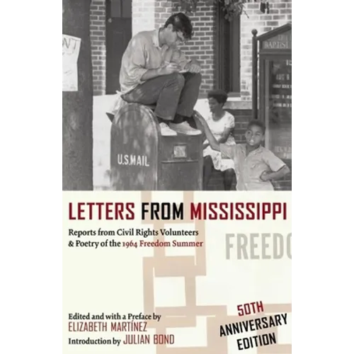 Letters from Mississippi: Reports from Civil Rights Volunteers & Poetry of the 1964 Freedom Summer - Paperback