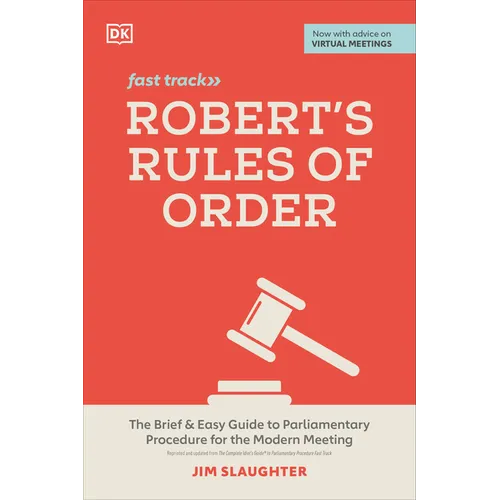 Robert's Rules of Order Fast Track: The Brief and Easy Guide to Parliamentary Procedure for the Modern Meeting - Paperback